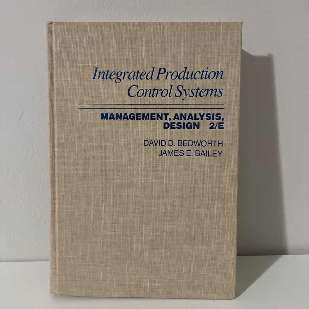 Integrated Production, Control Systems : Management, Analysis, and Design by...